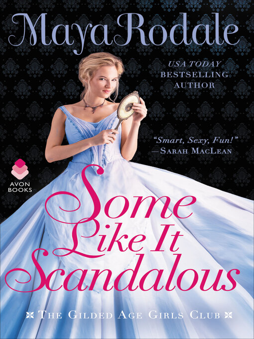 Title details for Some Like It Scandalous by Maya Rodale - Available